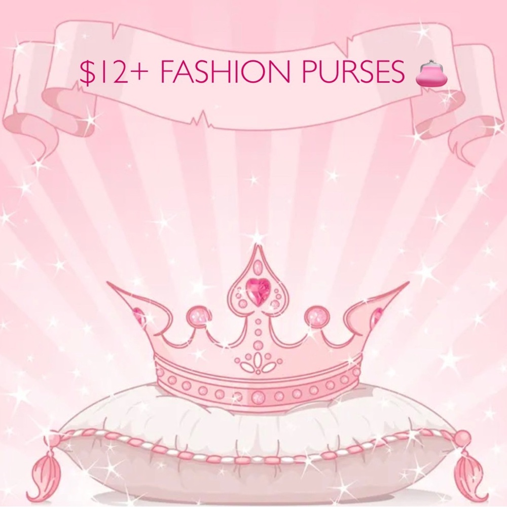$12, $15, $18 FASHION PURSES for LIVE SHOW 👸👑👛💖